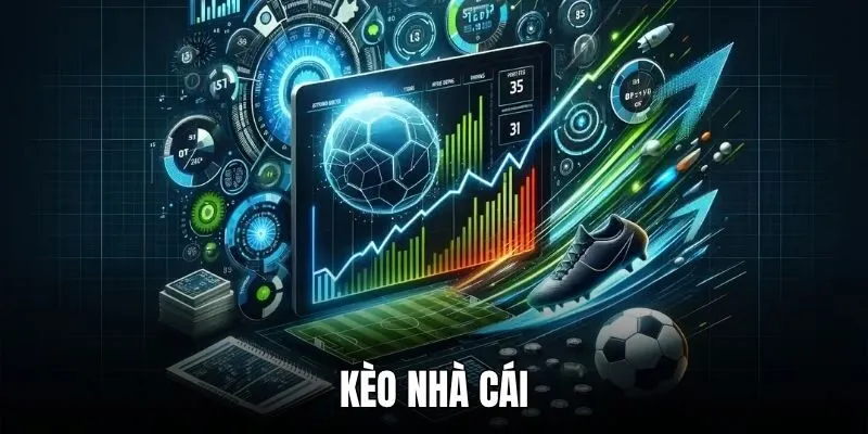 Kèo Nhà Cái Là Gì? Những Điều Bạn Cần Biết